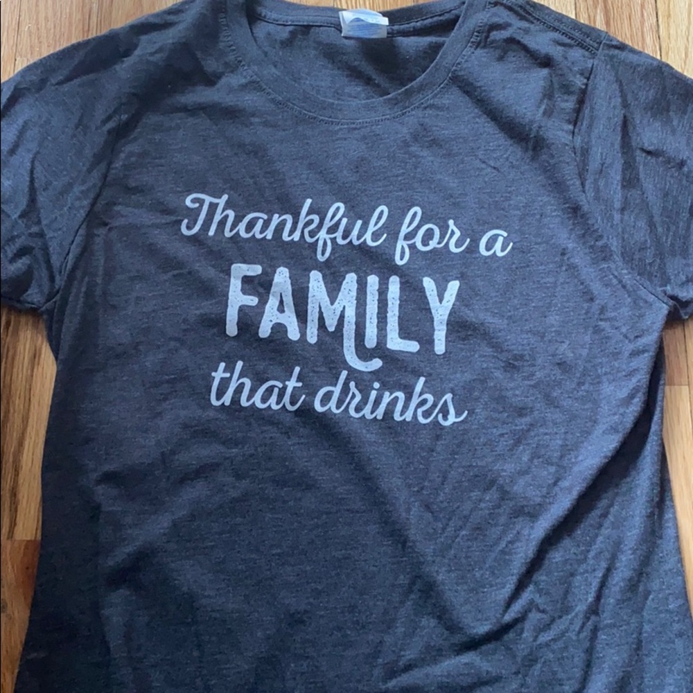 Thankful for a family that drinks tshirt